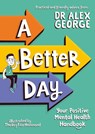 A Better Day - Dr. Alex George - 9781526364449