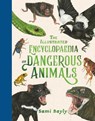 The Illustrated Encyclopaedia of Dangerous Animals - Sami Bayly - 9781526364890