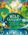 Wild Crossings - Rachel Ip - 9781526365262