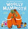 We Went to Find a Woolly Mammoth - Catherine Cawthorne - 9781526365590