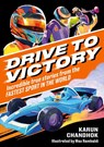 Drive to Victory - Karun Chandhok - 9781526367051