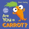 Are You a Carrot? - Pat-a-Cake - 9781526384188