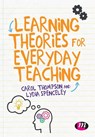 Learning Theories for Everyday Teaching - THOMPSON,  Carol ; Spenceley, Lydia - 9781526469809