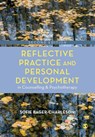 Reflective Practice and Personal Development in Counselling and Psychotherapy - BAGER-CHARLESON,  Sofie - 9781526477491