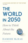 The World in 2050 - Hamish McRae - 9781526600066