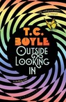 Outside Looking In - T. C. Boyle - 9781526604651