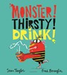 MONSTER! THIRSTY! DRINK! - Sean Taylor - 9781526606839