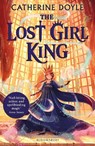 The Lost Girl King - Catherine Doyle - 9781526608000