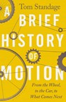 A Brief History of Motion - Tom Standage - 9781526608321