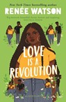 Love Is a Revolution - Renee Watson - 9781526616821