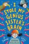 I Stole My Genius Sister's Brain - Jo Simmons - 9781526618566