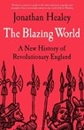 The Blazing World - Dr Jonathan (University of Oxford Healey - 9781526621658