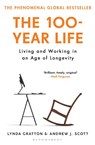 The 100-Year Life - Lynda Gratton ; Andrew J. Scott - 9781526622839