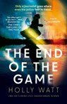 The End of the Game - Holly Watt - 9781526625632