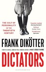 Dictators - Frank Dikotter - 9781526626998