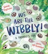 We Are the Wibbly! - Sarah Tagholm - 9781526627346
