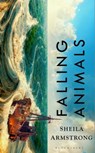 Falling Animals - Sheila Armstrong - 9781526635853