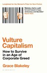 Vulture Capitalism - Grace Blakeley - 9781526638069