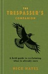 The Trespasser's Companion - Nick Hayes - 9781526646453