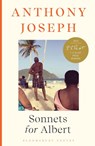 Sonnets for Albert - Anthony Joseph - 9781526649942