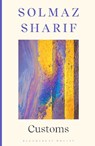 Customs - Solmaz Sharif - 9781526655295