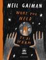 What You Need to Be Warm - Neil Gaiman - 9781526660619