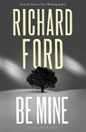 Be Mine - Richard Ford - 9781526661777