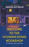 Welcome to the Hyunam-dong Bookshop - BO-REUM,  Hwang - 9781526662262