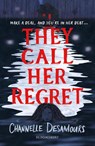 They Call Her Regret - Channelle Desamours - 9781526675019