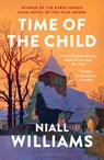 Time of the Child - Niall Williams - 9781526675156