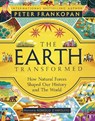 The Earth Transformed - Illustrated Edition - Professor Peter Frankopan - 9781526677129