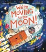 We're Moving to the Moon! - Catherine Cawthorne - 9781526677211