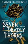 Seven Deadly Thorns - Amber Hamilton - 9781526680297