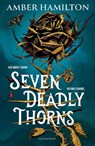 Seven Deadly Thorns - Amber Hamilton - 9781526680303