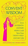 Convent Wisdom - Ana Garriga ; Carmen Urbita - 9781526680709