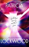 Will There Ever Be Another You - Patricia Lockwood - 9781526689207