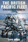 British Pacific Fleet - David Hobbs - 9781526702838