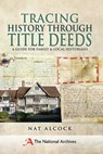 Tracing History Through Title Deeds - Nat Alcock - 9781526703477