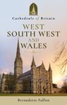 Cathedrals of Britain: West, South West and Wales - Bernadette Fallon - 9781526703965
