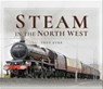 Steam in the North West - Fred Kerr - 9781526717474