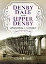 Denby Dale and Upper Denby - Chris Heath - 9781526719331