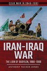 Iran-Iraq War - Anthony Tucker-Jones - 9781526728579
