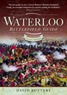 Waterloo Battlefield Guide - David Buttery - 9781526731081