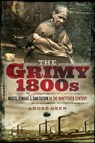 The Grimy 1800s - GREN,  Andre - 9781526731401