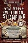The Real World of Victorian Steampunk - Webb Simon - 9781526732859