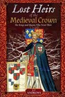 Lost Heirs of the Medieval Crown - J F Andrews - 9781526736512