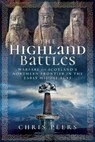 The Highland Battles - Chris Peers - 9781526741745