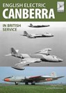Flight Craft 17: The English Electric Canberra in British Service - Martin Derry ; Neil Robinson - 9781526742537