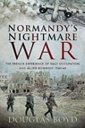 Normandy's Nightmare War - BOYD,  Douglas - 9781526745811