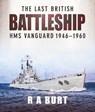 The Last British Battleship - Burt A - 9781526752260
